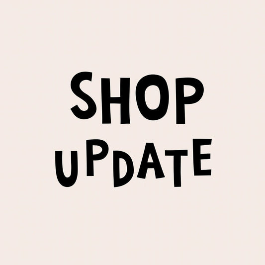 Shop Update - August 7th