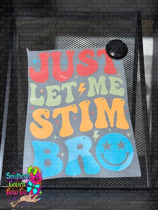 Just Let Me Stim Bro - Toddler